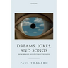 Dreams, Jokes, and Songs: How Brains Build Consciousness