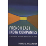 French East India Companies: An Historical Account and Record of Trade