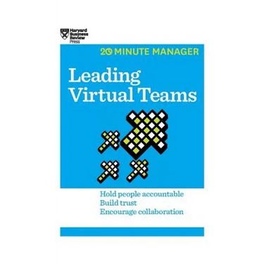 Leading Virtual Teams (HBR 20-Minute Manager Series)