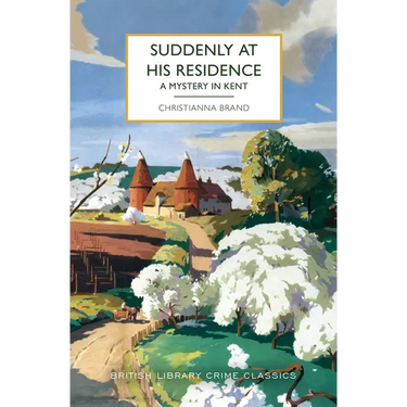 Suddenly at His Residence: A Mystery in Kent