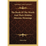 The Book Of The Words And Their Hidden Masonic Meanings