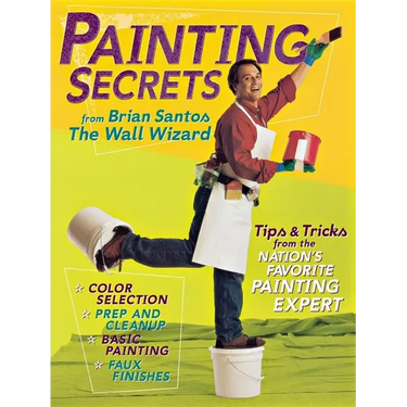 Painting Secrets: Tips & Tricks from the Nation's Favorite Painting Expert