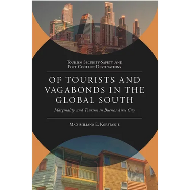 Of Tourists and Vagabonds in the Global South: Marginality and Tourism in Buenos Aires City