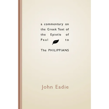 Commentary on the Greek Text of the Epistle of Paul to the Philippians