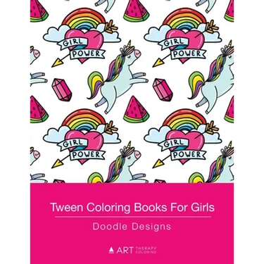 Tween Coloring Books For Girls: Doodle Designs: Colouring Book for Teenagers, Young Adults, Boys, Girls, Ages 9-12, 13-16, Cute Arts & Craft Gift, Det
