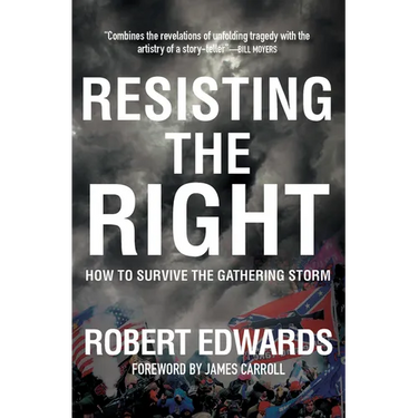 Resisting the Right: How to Survive the Gathering Storm