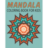 Mandalas Coloring Book for Kids (Kids Colouring Books: Volume 14)