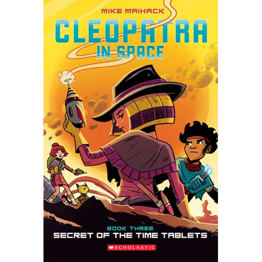 Secret of the Time Tablets: A Graphic Novel (Cleopatra in Space #3): Volume 3