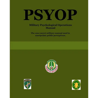 Psyop: Military Psychological Operations Manual