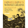 Homegrown Whole Grains