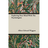Exploring Your Mind With The Psychologists