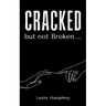 Cracked but not Broken....