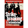 Strikebreaking and Intimidation: Mercenaries and Masculinity in Twentieth-Century America