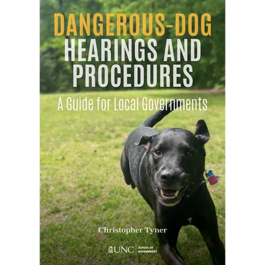 Dangerous-Dog Hearings and Procedures: A Guide for Local Governments