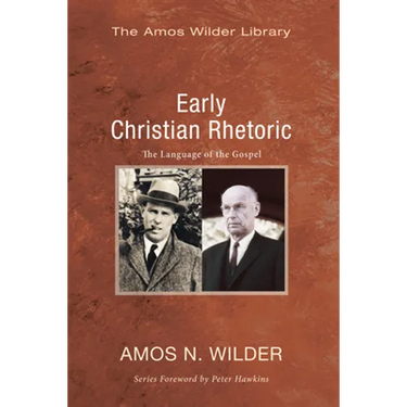 Early Christian Rhetoric: The Language of the Gospel