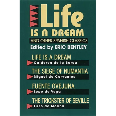 Life Is a Dream and Other Spanish Classics