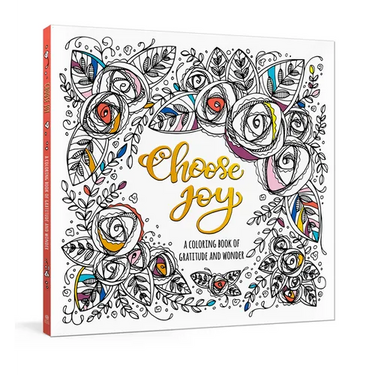 Choose Joy: A Coloring Book of Gratitude and Wonder