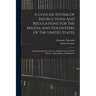 A Concise System Of Instructions And Regulations For The Militia And Volunteers Of The United States: Comprehending The Exercises And Movements Of The