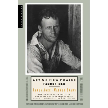 Let Us Now Praise Famous Men: Three Tenant Families