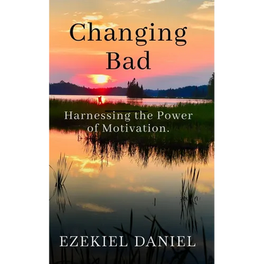 Changing Bad: Harnessing the Power of Motivation