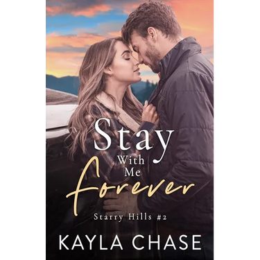 Stay With Me Forever: A Small Town, Single Dad, Best Friend's Older Brother Romance