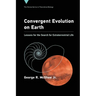 Convergent Evolution on Earth: Lessons for the Search for Extraterrestrial Life