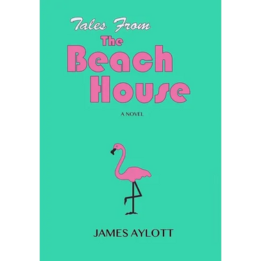 Tales from The Beach House