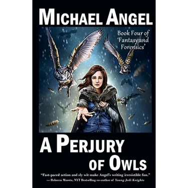 A Perjury of Owls: Book Four of 'Fantasy & Forensics'