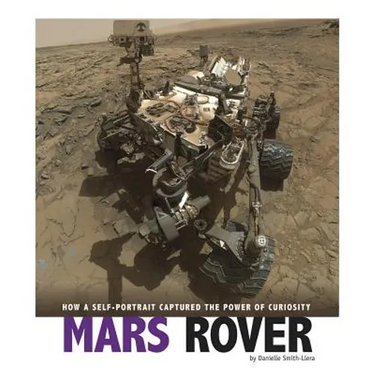 Mars Rover: How a Self-Portrait Captured the Power of Curiosity