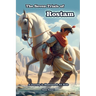The Seven Trials of Rostam: A Journey in Shahnameh for Kids