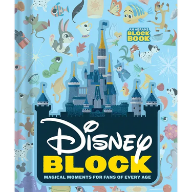 Disney Block (an Abrams Block Book): Magical Moments for Fans of Every Age