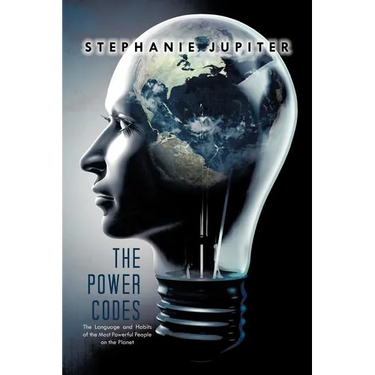 The Power Codes: The Language and Habits of the Most Powerful People on the Planet
