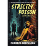 Strictly Poison: and Other Stories