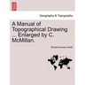A Manual of Topographical Drawing ... Enlarged by C. McMillan.