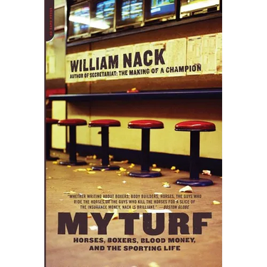 My Turf: Horses, Boxers, Blood Money, and the Sporting Life
