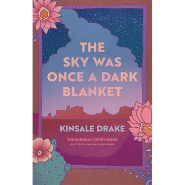 The Sky Was Once a Dark Blanket: Poems