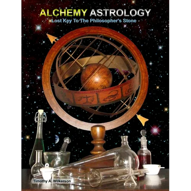 Alchemy Astrology, Lost Key To The Philosopher's Stone