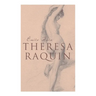 Theresa Raquin: Historical Novel