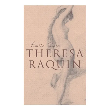 Theresa Raquin: Historical Novel