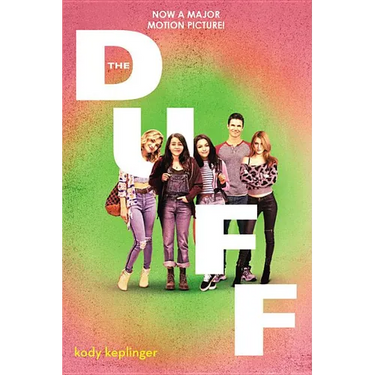 The Duff: (Designated Ugly Fat Friend)