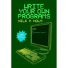 Write Your Own Programs