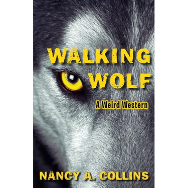 Walking Wolf: A Weird Western
