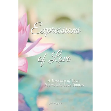 Expressions of Love: A Treasury of Love Poems and Love Quotes