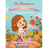 The Flowers in Grandma's Garden: A Bailey and Buttons Story