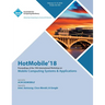 HotMobile '18: Proceedings of the 19th International Workshop on Mobile Computing Systems & Applications