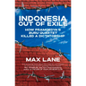 Indonesia Out of Exile: How Pramoedya's Buru Quartet Killed a Dictatorship