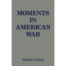 Moments in America's War