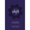 Shift: Let Go of Fear and Get Your Life in Gear