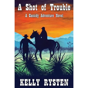 A Shot of Trouble: A Cassidy Adventure Novel