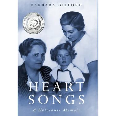 Heart Songs: A Holocaust Memoir